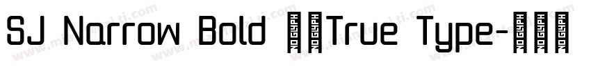 SJ Narrow Bold 常规True Type字体转换